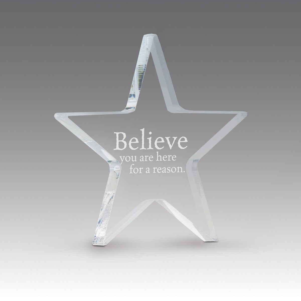 acrylic star paperweight with believe you are a reason message