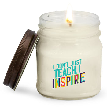 I Don't Just Teach, I Inspire Mason Jar Candles