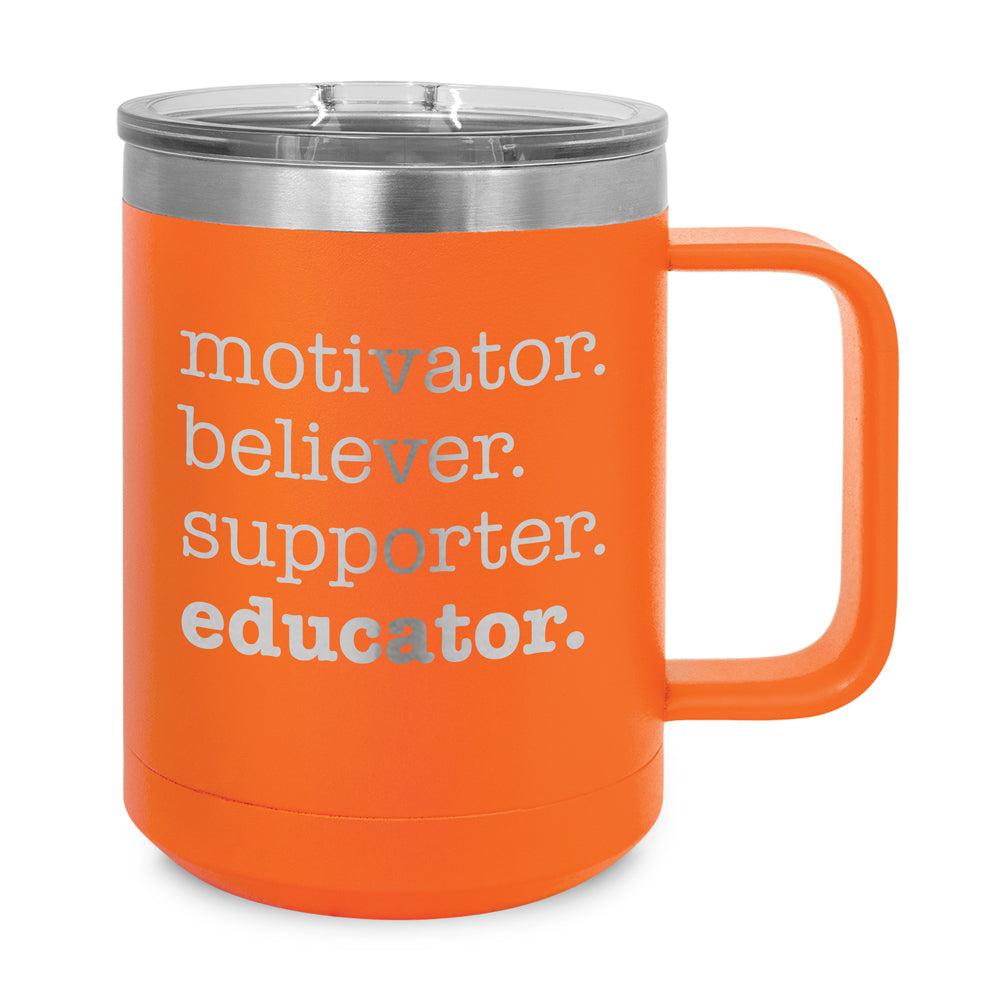 Motivator. Believer. Supporter. Educator. Stainless Steel Insulated Mug