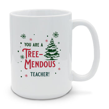 You Are Tree-Mendous 15 oz. Mug