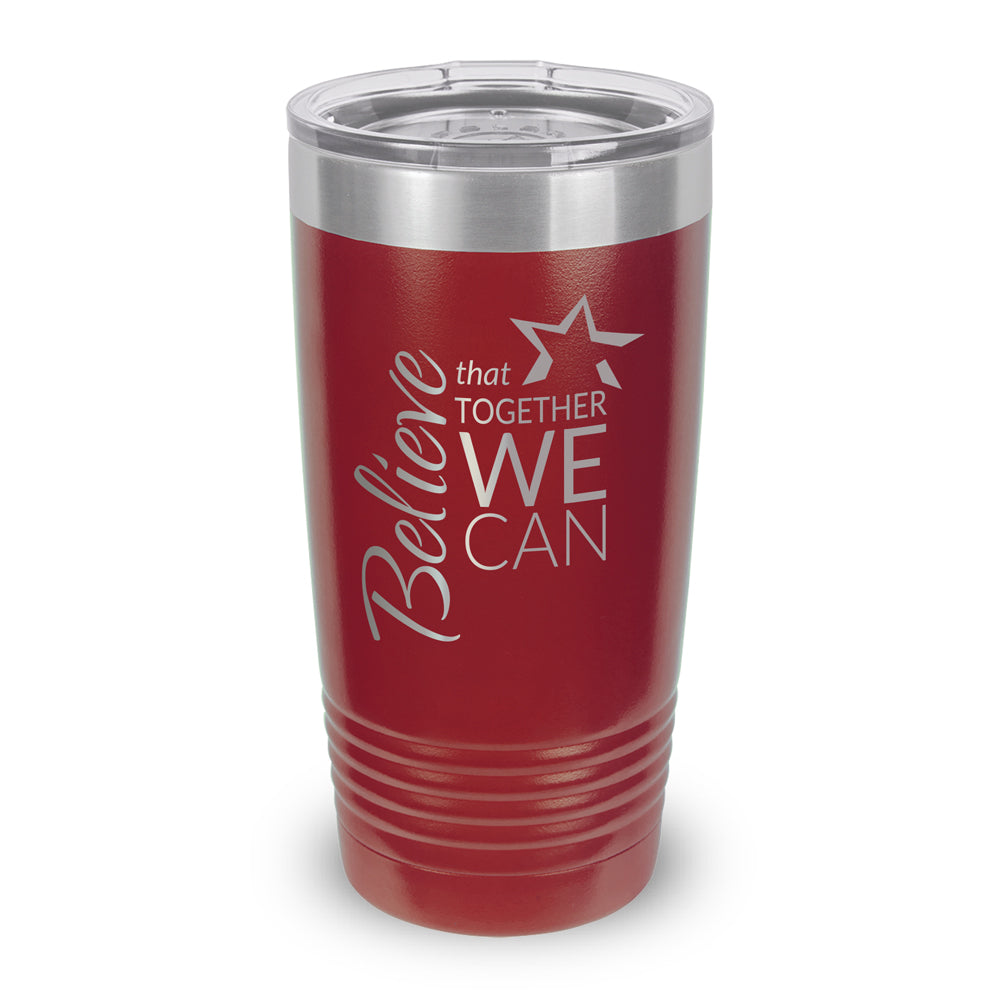 Believe That Together We Can 20 oz. Stainless Steel Tumbler
