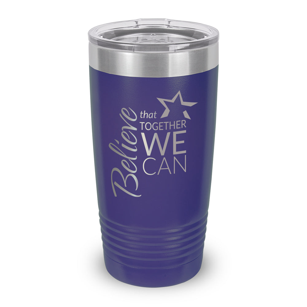 Believe That Together We Can 20 oz. Stainless Steel Tumbler