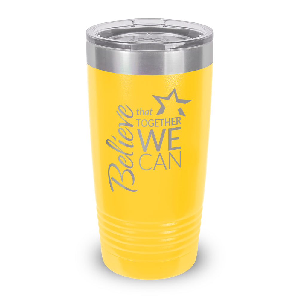 Believe That Together We Can 20 oz. Stainless Steel Tumbler
