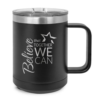 Believe That Together We Can Stainless Steel Mug