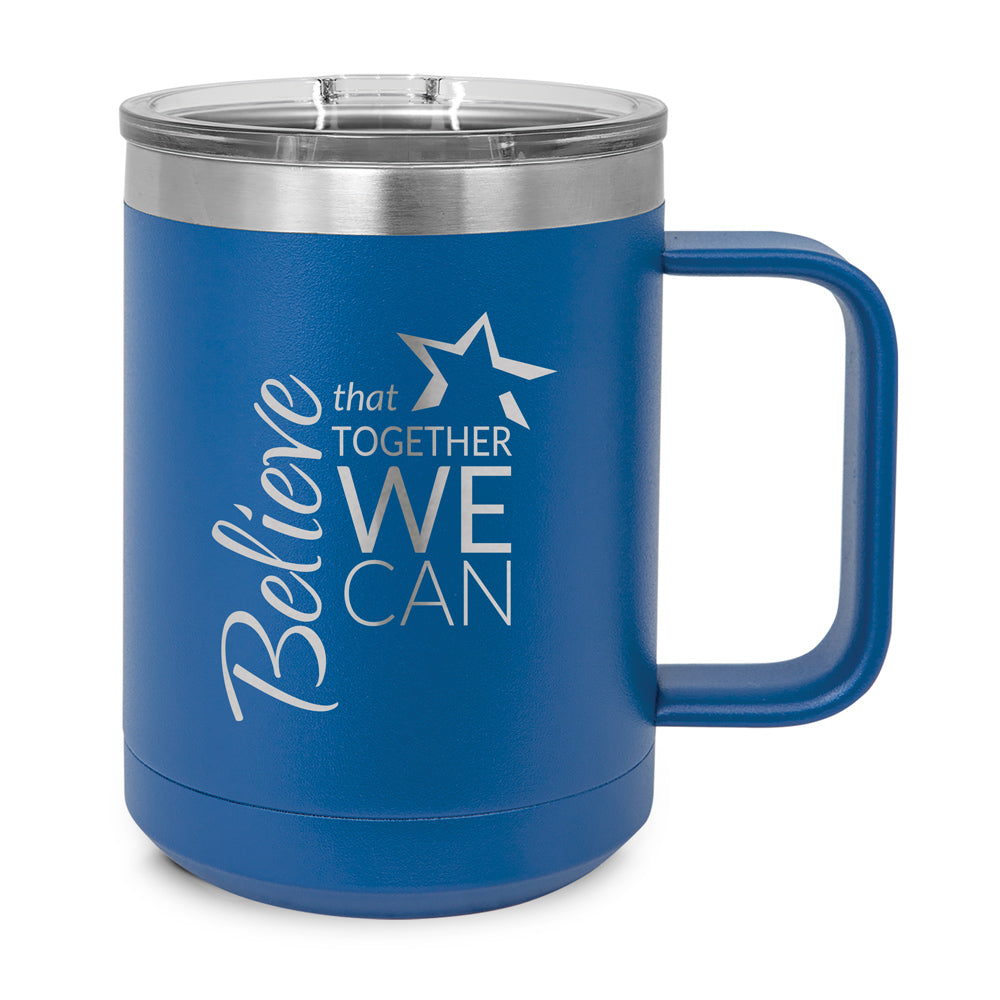 Believe That Together We Can Stainless Steel Mug