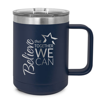 Believe That Together We Can Stainless Steel Mug