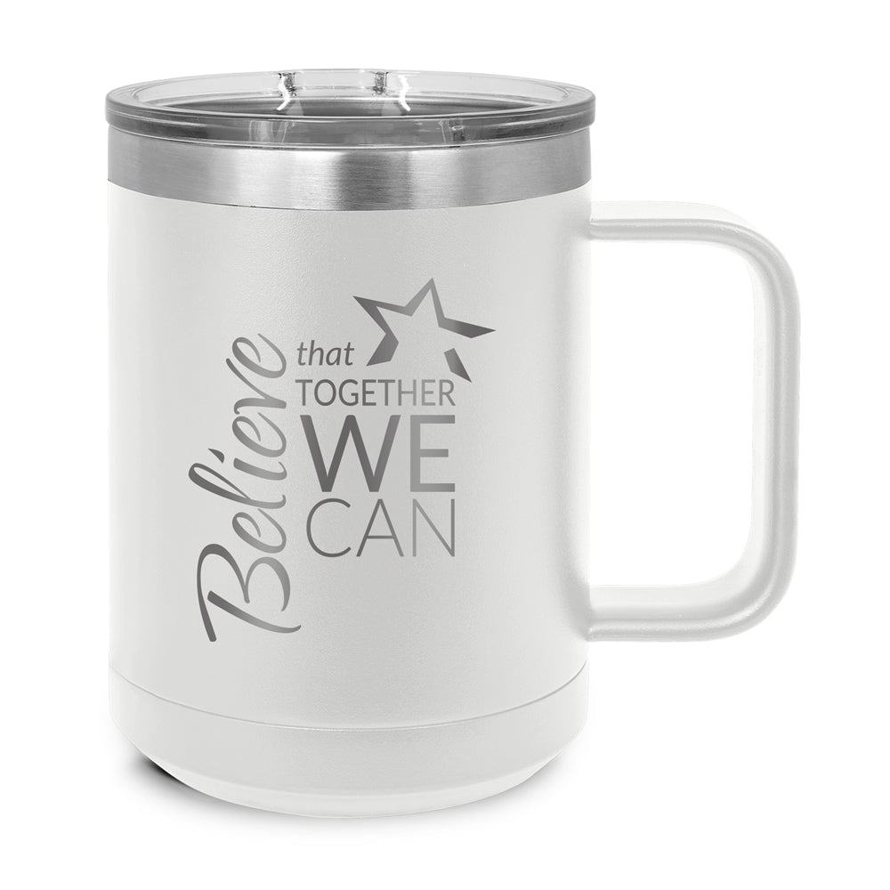 Believe That Together We Can Stainless Steel Mug