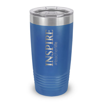 Inspire #teacherlife 20 oz. Stainless Steel Tumbler
