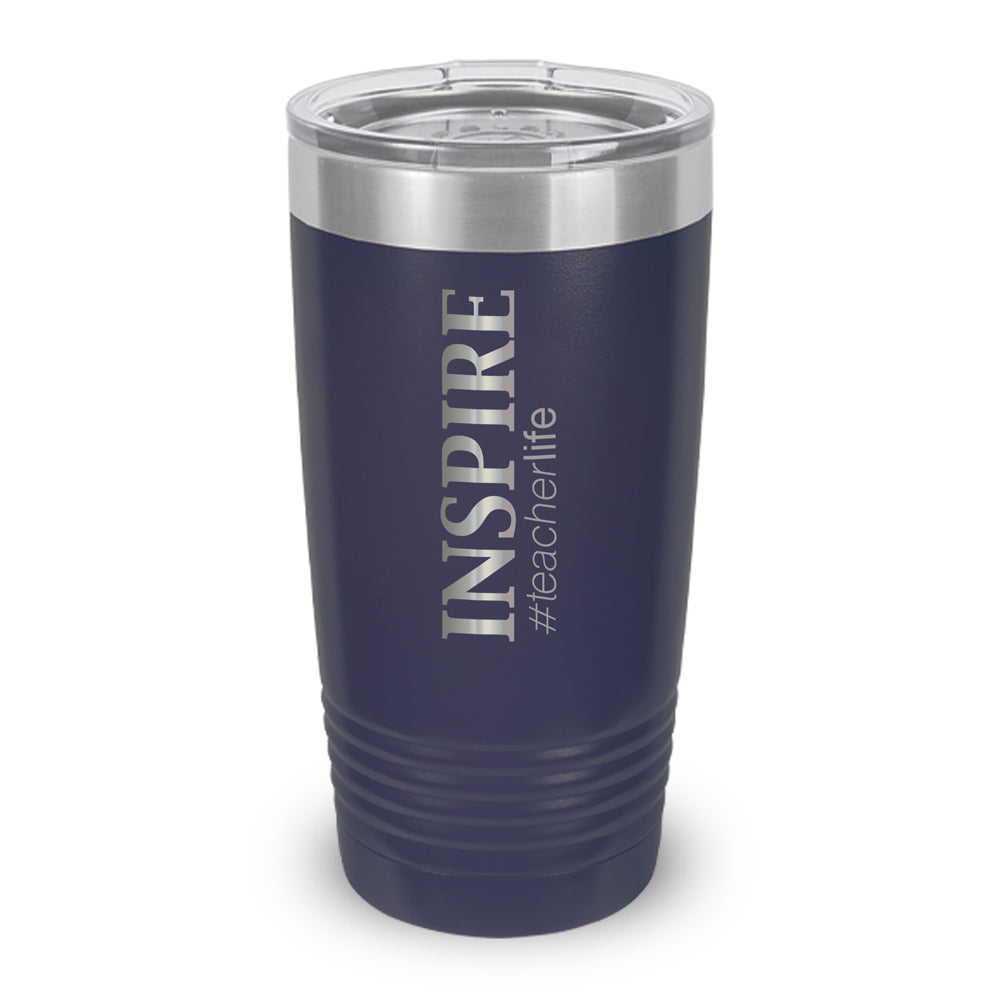 Inspire #teacherlife 20 oz. Stainless Steel Tumbler