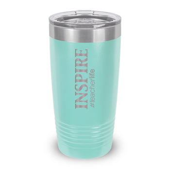 Inspire #teacherlife 20 oz. Stainless Steel Tumbler