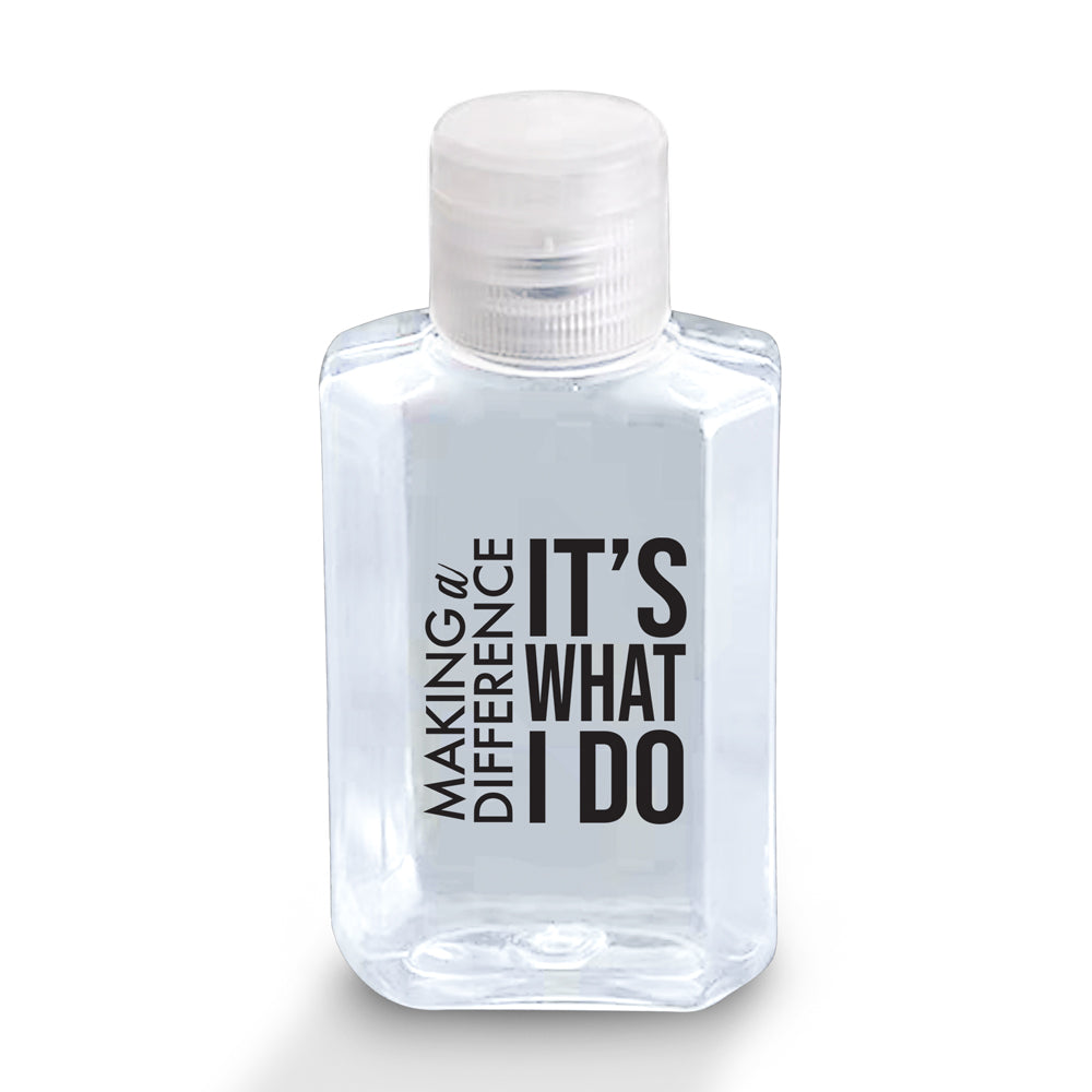 Making A Difference It’s What I Do 2 oz. Antibacterial Hand Sanitizer Gel