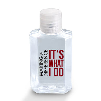 Making A Difference It’s What I Do 2 oz. Antibacterial Hand Sanitizer Gel