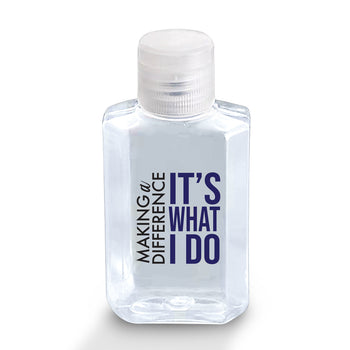 Making A Difference It’s What I Do 2 oz. Antibacterial Hand Sanitizer Gel