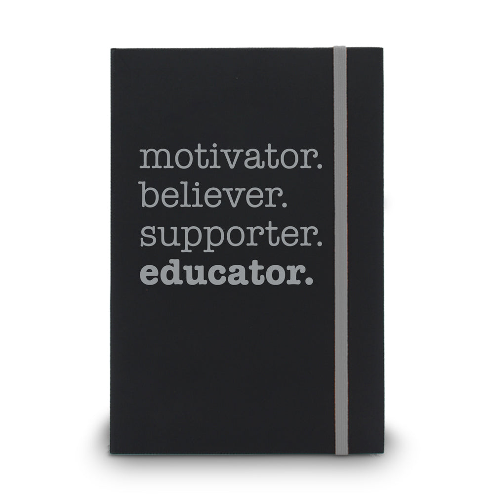 Motivator. Believer. Supporter. Educator. Matte Black Hardbound Journal