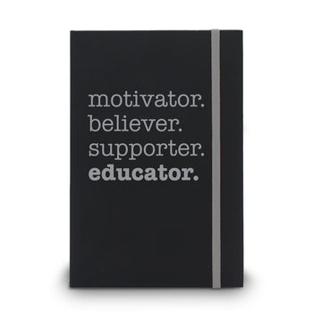 Motivator. Believer. Supporter. Educator. Matte Black Hardbound Journal