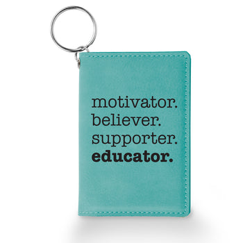 Motivator. Believer. Supporter. Educator. Keychain ID Holder