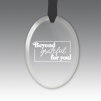 Beyond Grateful For You Crystal Suncatcher Ornament