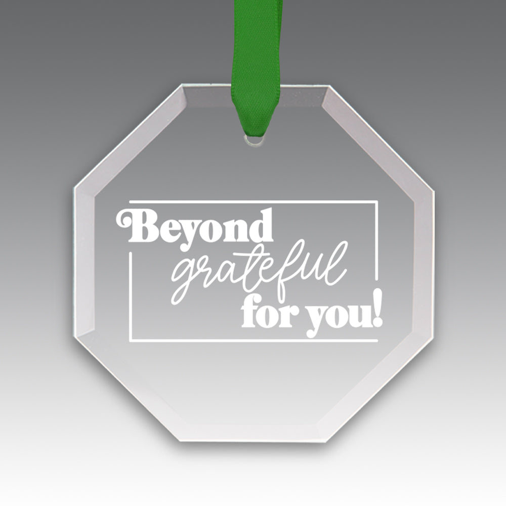 Beyond Grateful For You Crystal Suncatcher Ornament