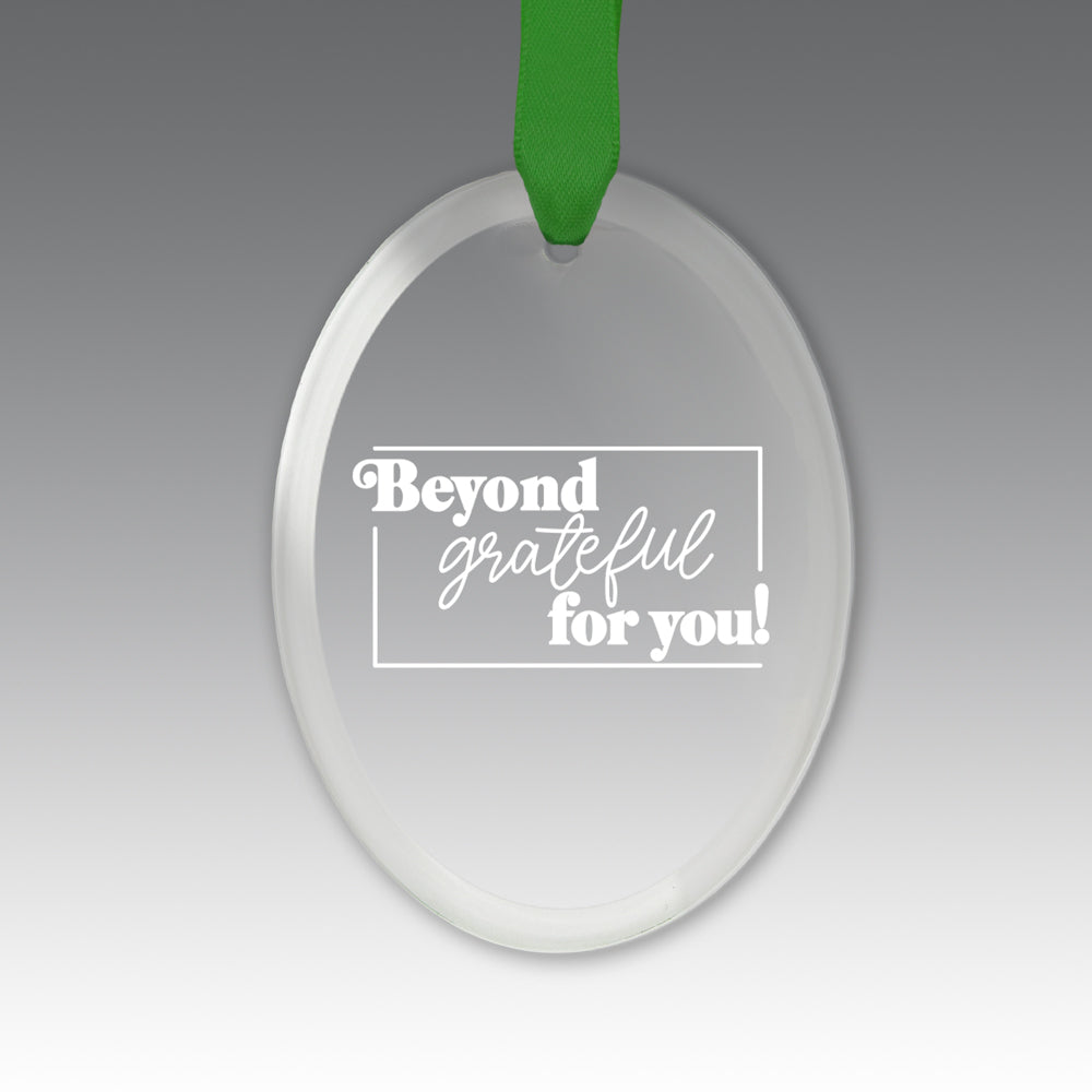 Beyond Grateful For You Crystal Suncatcher Ornament