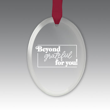 Beyond Grateful For You Crystal Suncatcher Ornament