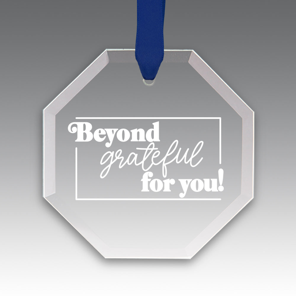 Beyond Grateful For You Crystal Suncatcher Ornament