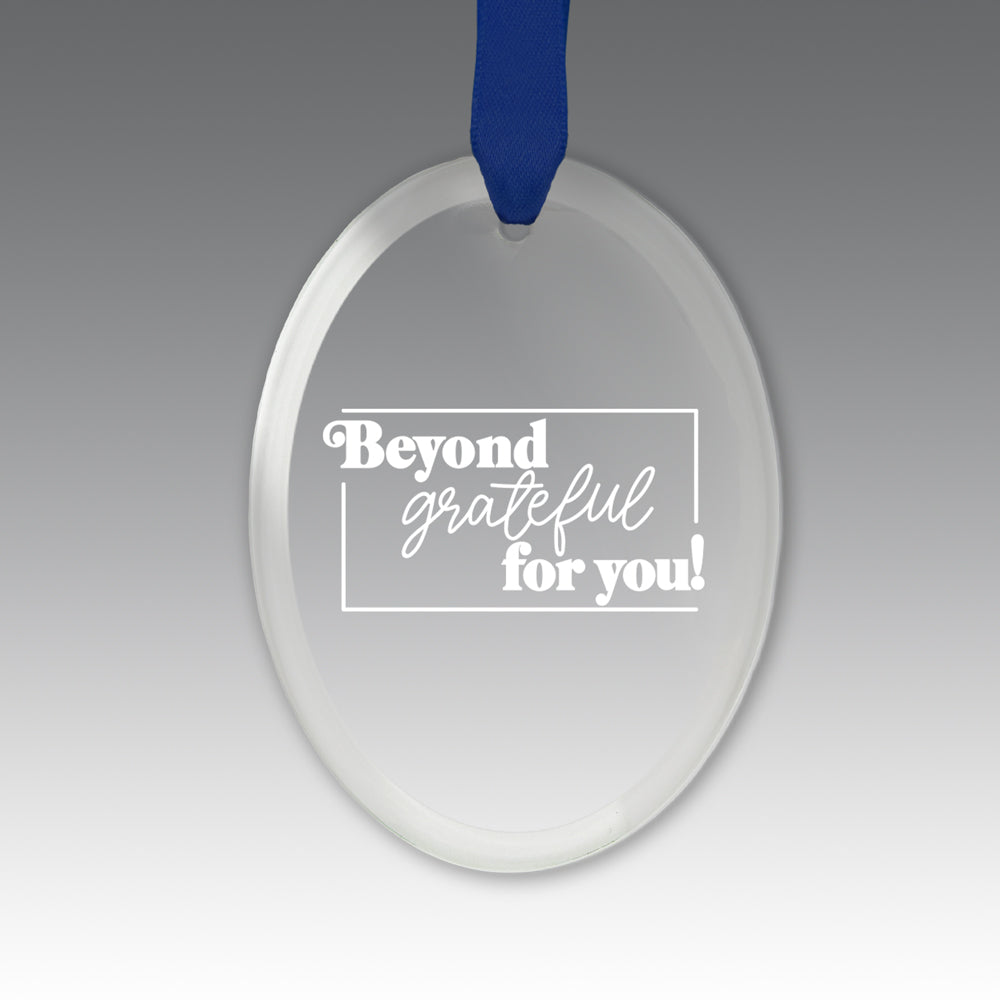 Beyond Grateful For You Crystal Suncatcher Ornament