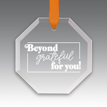 Beyond Grateful For You Crystal Suncatcher Ornament