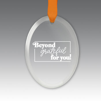 Beyond Grateful For You Crystal Suncatcher Ornament