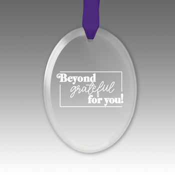 Beyond Grateful For You Crystal Suncatcher Ornament