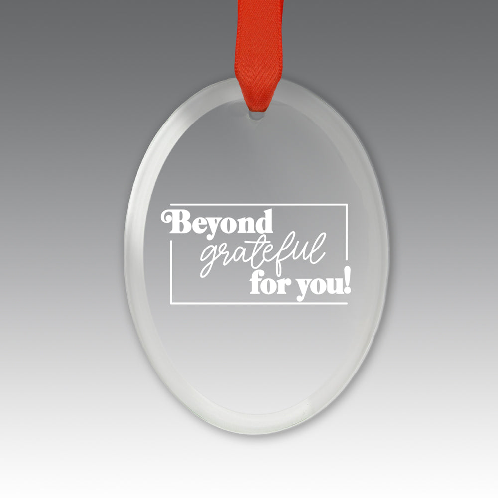 Beyond Grateful For You Crystal Suncatcher Ornament