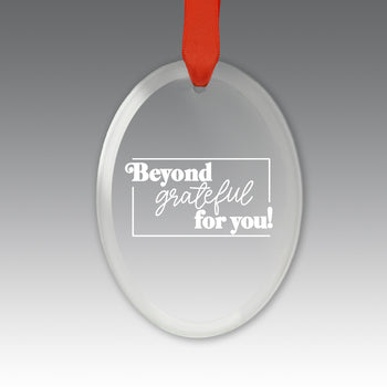 Beyond Grateful For You Crystal Suncatcher Ornament