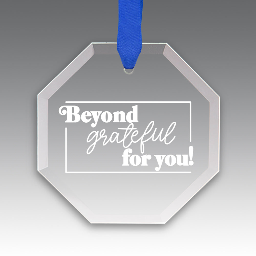Beyond Grateful For You Crystal Suncatcher Ornament