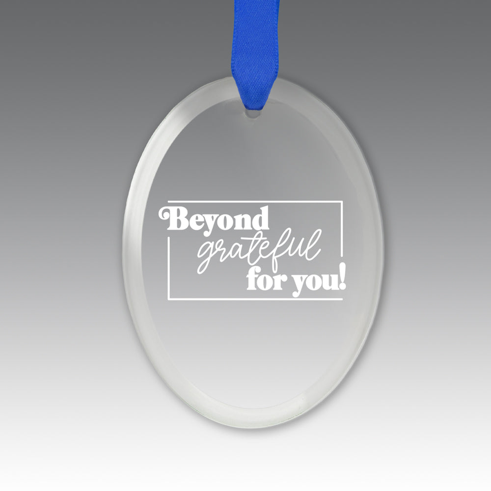Beyond Grateful For You Crystal Suncatcher Ornament