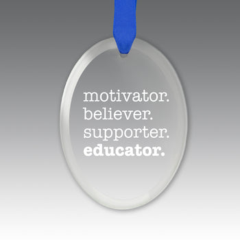 Motivator. Believer. Supporter. Educator. Crystal Suncatcher Ornament