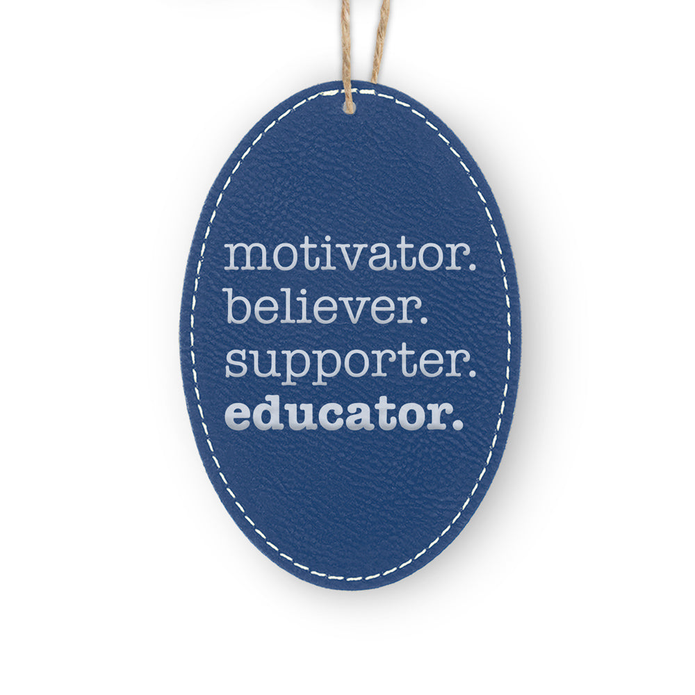 Motivator. Believer. Supporter. Educator. Rustic Ornament