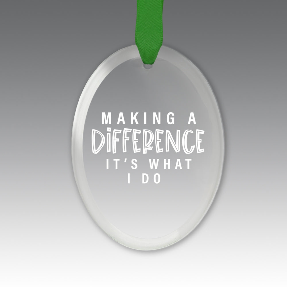 Making A Difference It's What I Do Crystal Suncathcer Ornament