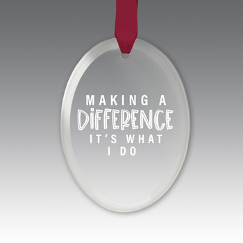 Making A Difference It's What I Do Crystal Suncathcer Ornament