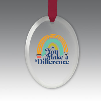 You Make a  Difference Crystal Suncatcher Ornament