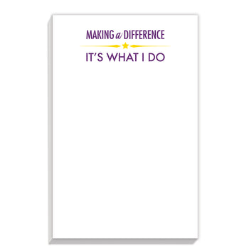 Lg. Personalized Notepads – Making a Difference It’s What I Do
