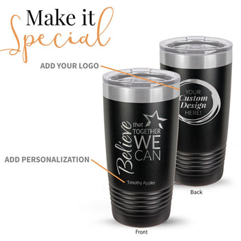 black stainless steel tumbler with believe message and add your logo