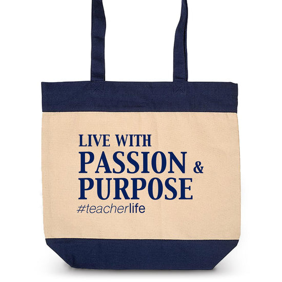 passion and purpose #teacher life blue canvas bag