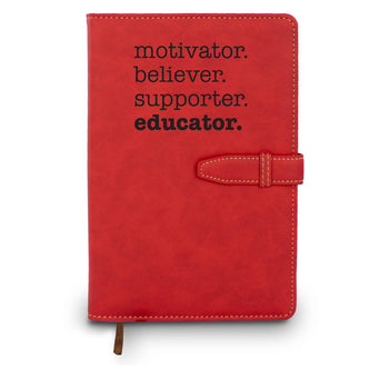 Hardbound journal with tab and loop closure. Cover reads: Motivator. Believer. Supporter. Educator.
