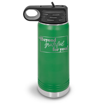 Beyond Grateful For You 20 oz. Stainless Steel Water Bottle