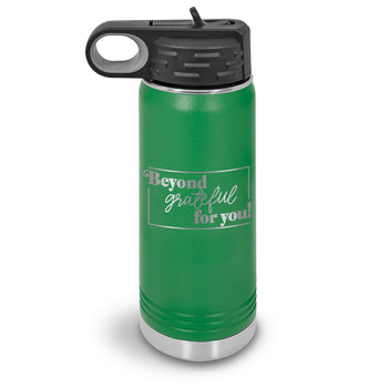 Beyond Grateful For You 20 oz. Stainless Steel Water Bottle