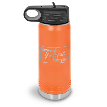 Beyond Grateful For You 20 oz. Stainless Steel Water Bottle