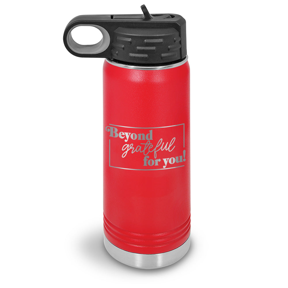 Beyond Grateful For You 20 oz. Stainless Steel Water Bottle