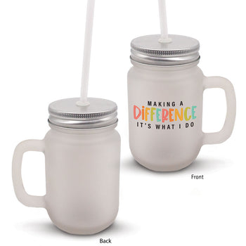 Making A Difference It’s What I Do 12 oz. Frosted Mason Jar Gift Set