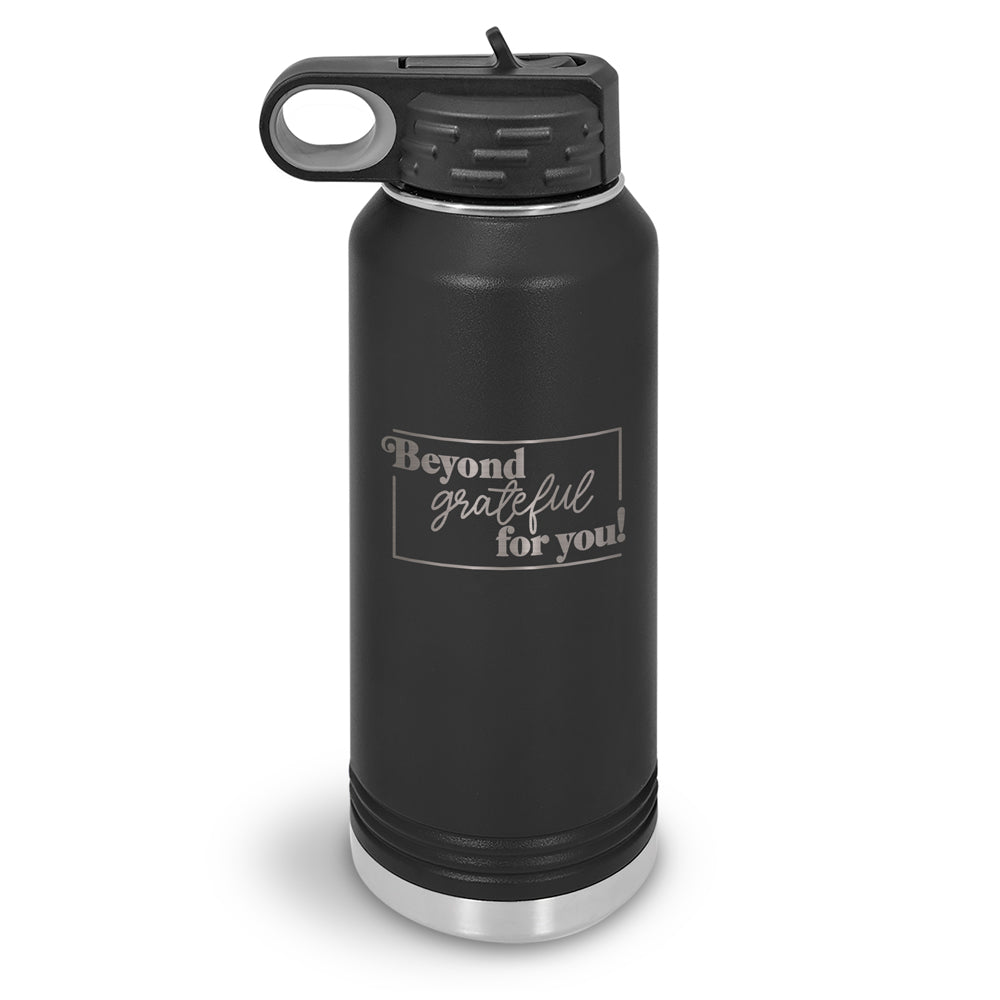 Beyond Grateful For You 32 oz. Stainless Steel Water Bottle