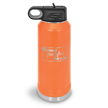 Beyond Grateful For You 32 oz. Stainless Steel Water Bottle