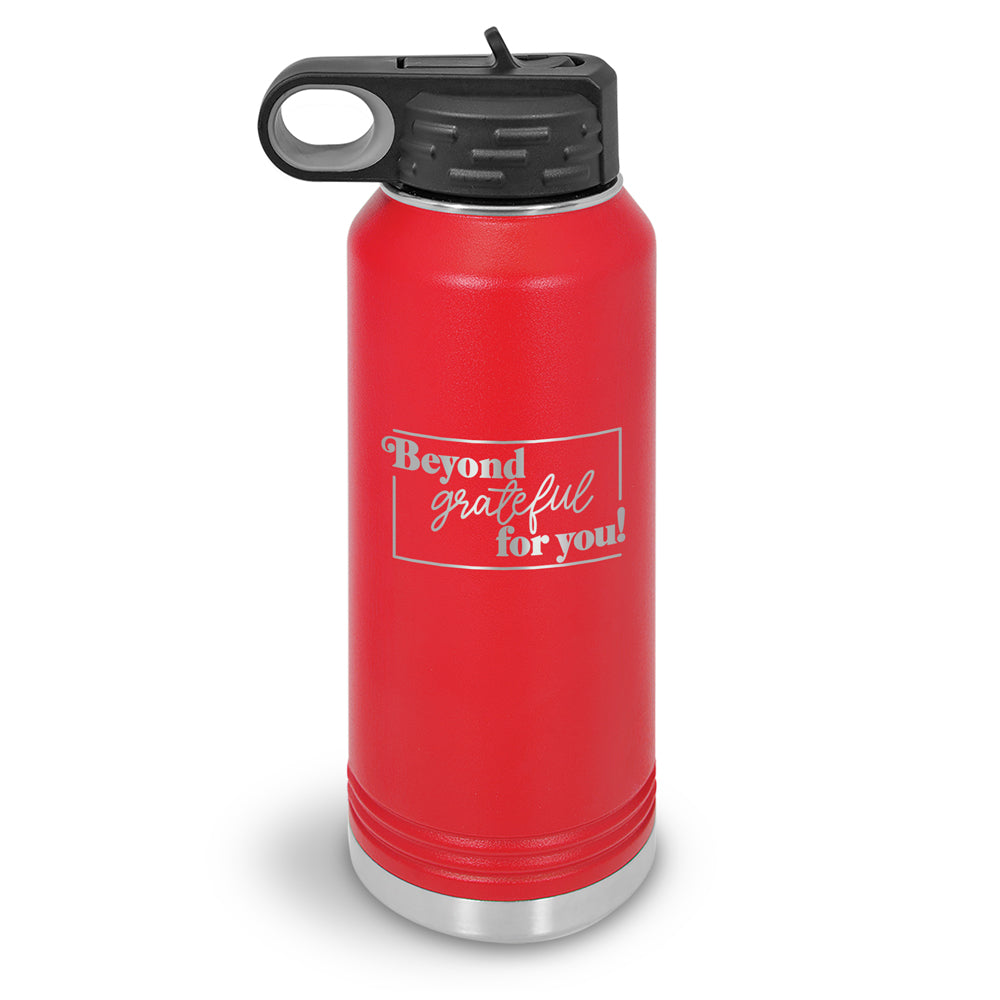 Beyond Grateful For You 32 oz. Stainless Steel Water Bottle